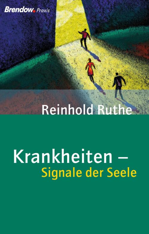 Cover of the book Krankheiten - Signale der Seele by Reinhold Ruthe, Brendow, J