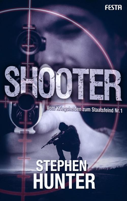 Cover of the book Shooter by Stephen Hunter, Festa Verlag