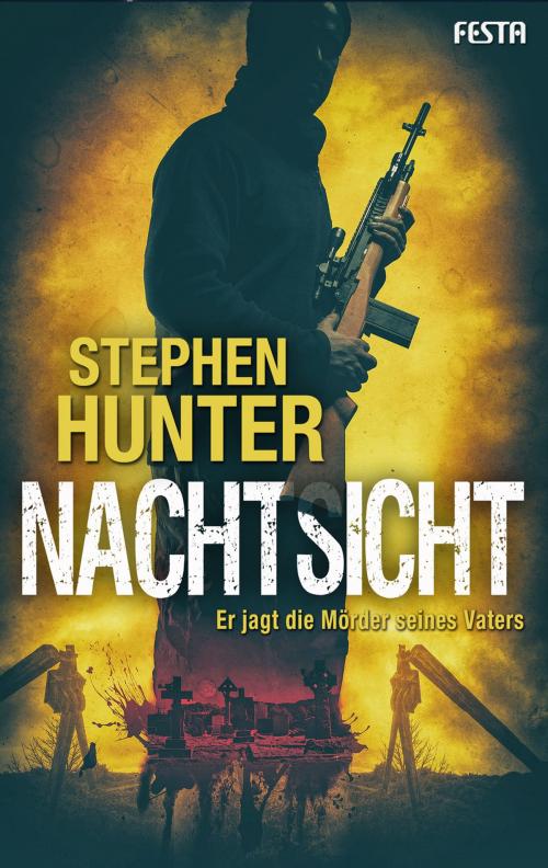 Cover of the book Nachtsicht by Stephen Hunter, Festa Verlag