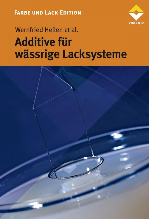 Cover of the book Additive für wässrige Lacksyteme by Wernfried Heilen, Vincentz Network