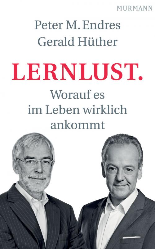 Cover of the book Lernlust. by Peter M. Endres, Gerald Hüther, Murmann Publishers GmbH