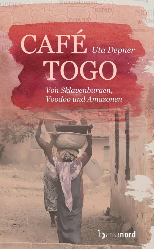 Cover of the book Café Togo by Uta Depner, hansanord Verlag
