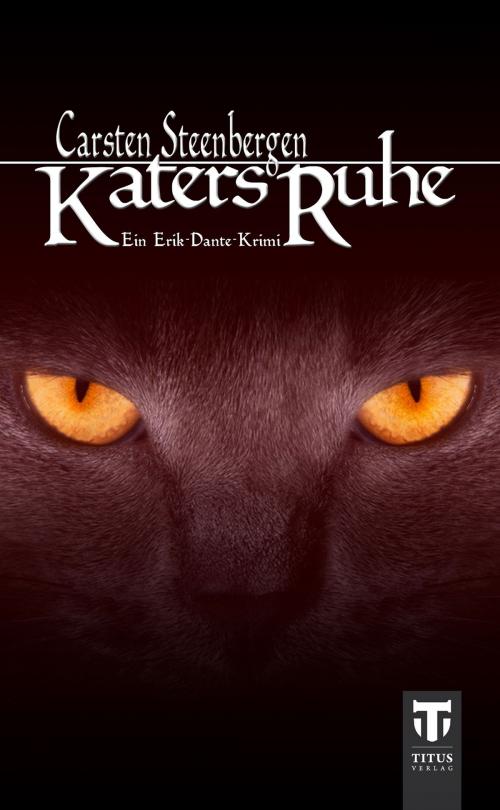 Cover of the book Katers Ruhe by Carsten Steenbergen, Titus Verlag