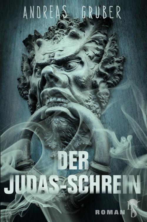 Cover of the book Der Judas-Schrein by Andreas Gruber, hockebooks