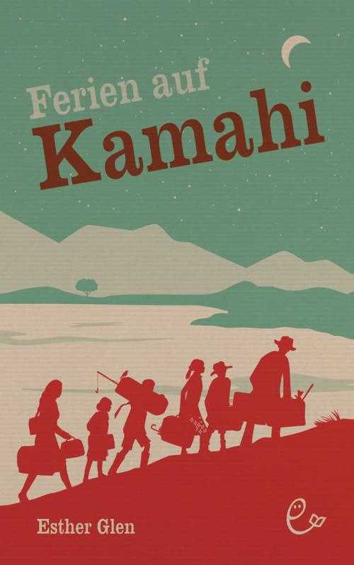 Cover of the book Ferien auf Kamahi by Esther Glen, Susanna Rieder Verlag