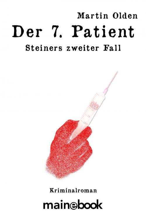 Cover of the book Der 7. Patient by Martin Olden, mainebook Verlag