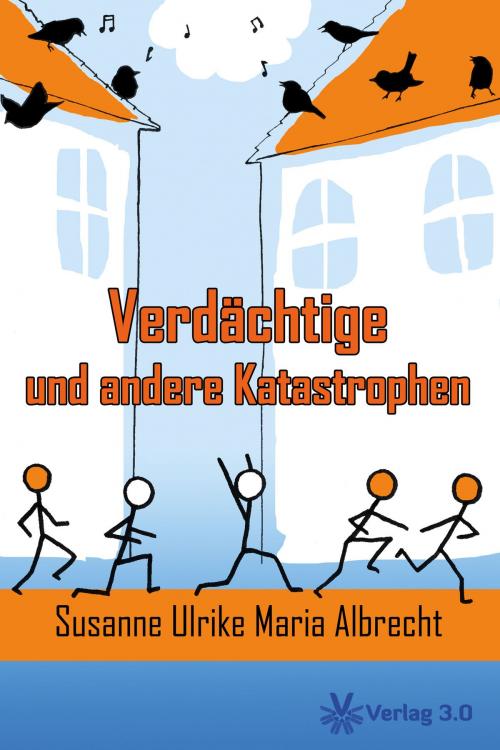 Cover of the book Verdächtige und andere Katastrophen by Susanne Ulrike Maria Albrecht, Verlag 3.0 Zsolt Majsai