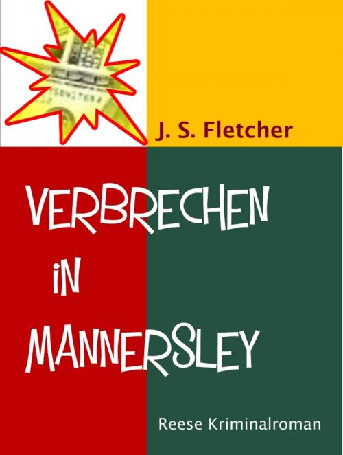 Cover of the book Verbrechen in Mannersley by J. S. Fletcher, Reese Verlag