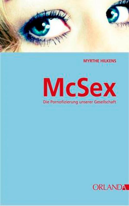 Cover of the book McSex by Myrthe Hilkens, Orlanda Verlag