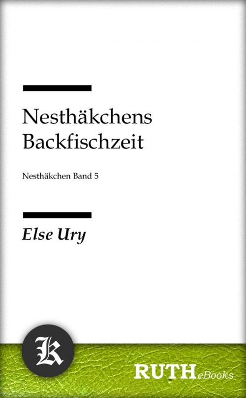 Cover of the book Nesthäkchens Backfischzeit by Else Ury, RUTHebooks