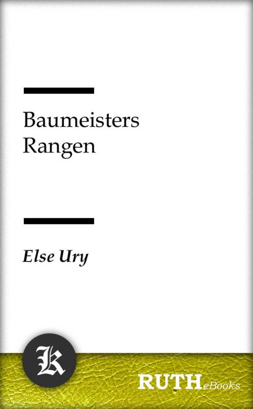 Cover of the book Baumeisters Rangen by Else Ury, RUTHebooks