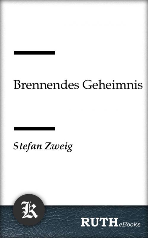Cover of the book Brennendes Geheimnis by Stefan Zweig, RUTHebooks