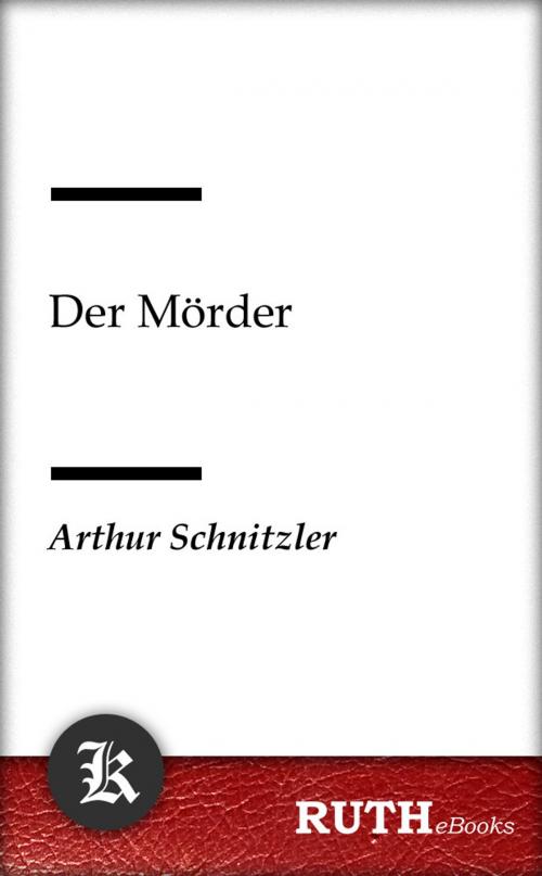 Cover of the book Der Mörder by Arthur Schnitzler, RUTHebooks