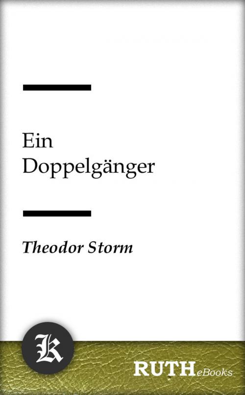 Cover of the book Ein Doppelgänger by Theodor Storm, RUTHebooks