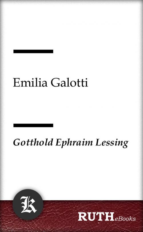 Cover of the book Emilia Galotti by Gotthold Ephraim Lessing, RUTHebooks
