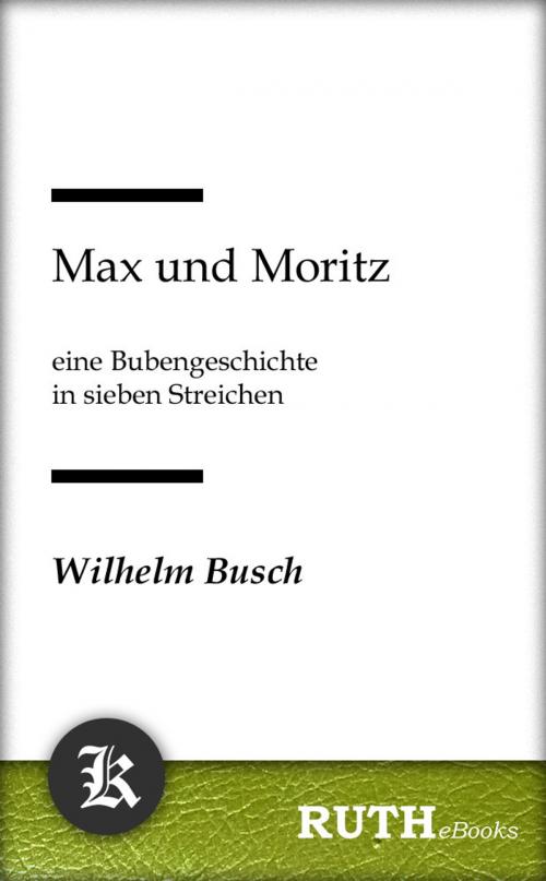 Cover of the book Max und Moritz by Wilhelm Busch, RUTHebooks