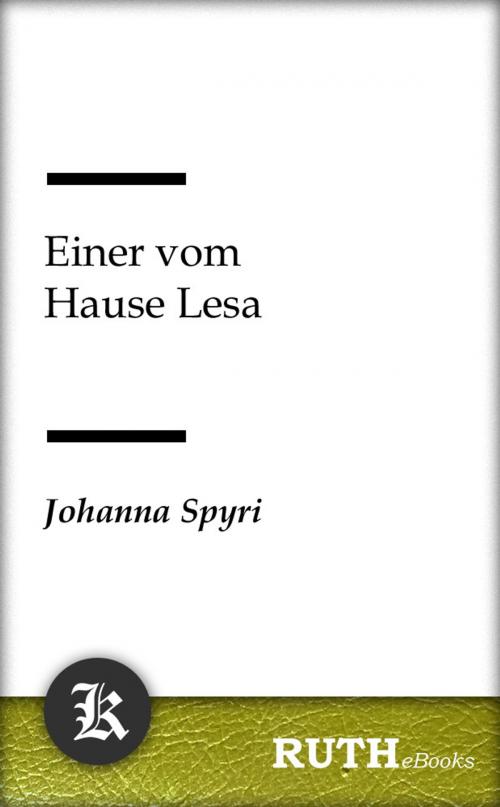 Cover of the book Einer vom Hause Lesa by Johanna Spyri, RUTHebooks