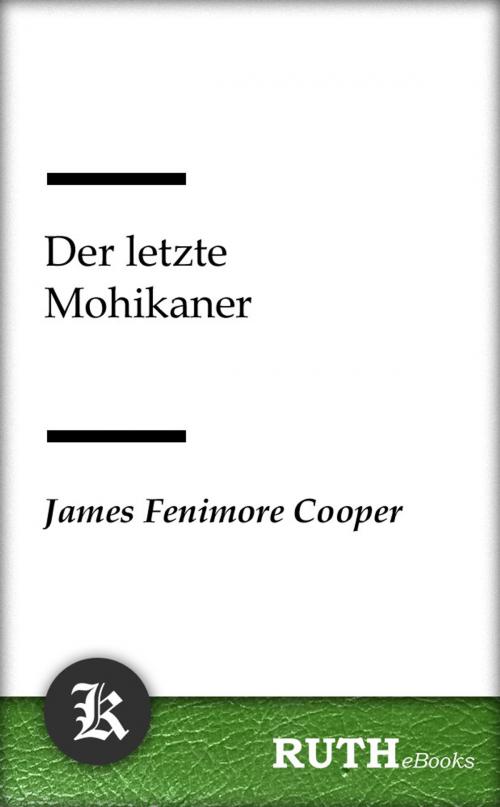 Cover of the book Der letzte Mohikaner by James Fenimore Cooper, RUTHebooks
