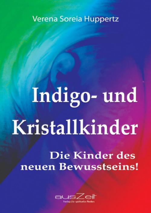Cover of the book Indigo- und Kristallkinder by Verena Soreia Huppertz, epubli