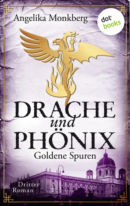 Cover of the book DRACHE UND PHÖNIX - Band 3: Goldene Spuren by Angelika Monkberg, dotbooks GmbH