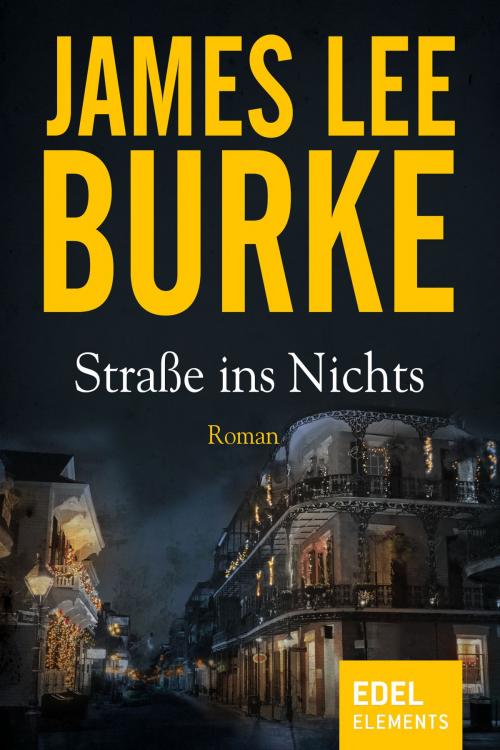 Cover of the book Straße ins Nichts by James Lee Burke, Edel Elements