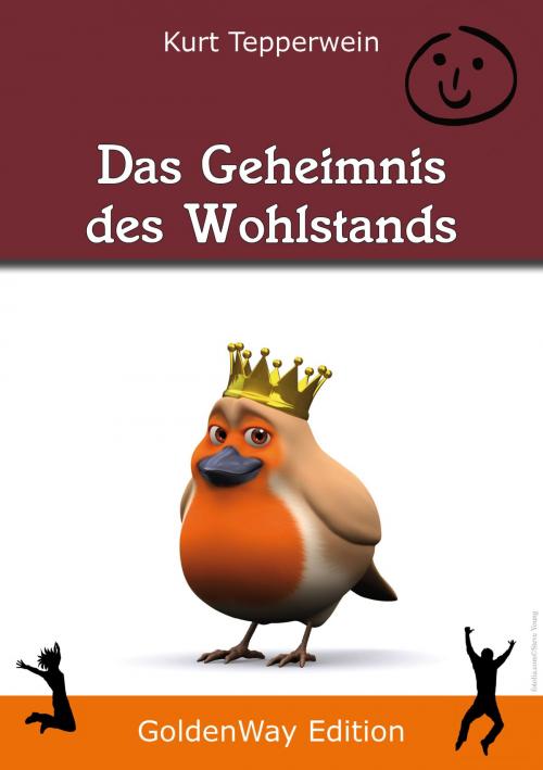 Cover of the book Das Geheimnis des Wohlstands by Kurt Tepperwein, IAW (Internationale Akademie der Wissenschaften Anstalt)