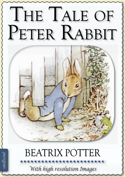 Cover of the book Beatrix Potter: The Tale of Peter Rabbit (illustrated) by Beatrix Potter, Sonne + Wind