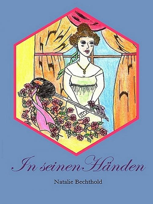Cover of the book In seinen Händen by Natalie Bechthold, XinXii-GD Publishing