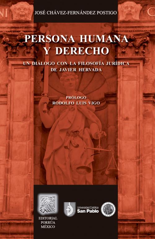 Cover of the book Persona humana y derecho by José Chávez-Fernández Postigo, Editorial Porrúa México / Universidad Católica San Pablo
