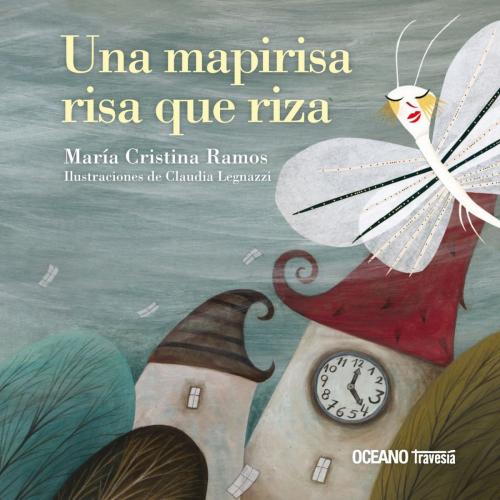 Cover of the book Una Mapirisa risa que riza by Cristina Ramos, Claudia Legnazzi, Océano Travesía