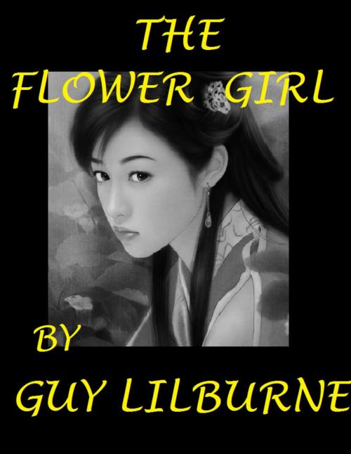 Cover of the book The Flower Girl by Guy Lilburne, booksmango