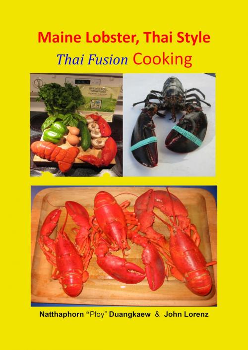 Cover of the book Maine Lobster, Thai Style by John Lorenz, Natthaphorn “Ploy” Duangkeaw, booksmango