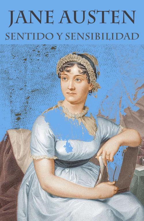 Cover of the book Sentido y sensibilidad (texto completo, con índice activo) by Jane Austen, e-artnow