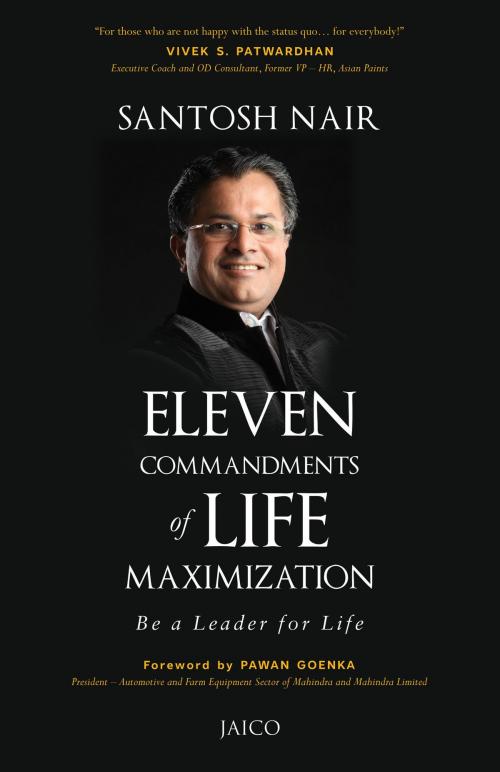 Cover of the book Eleven Commandments of Life Maximization by Santosh Nair, Jaico Publishing House