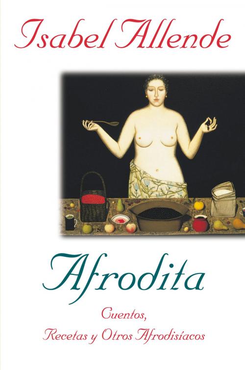 Cover of the book Afrodita by Isabel Allende, Penguin Random House Grupo Editorial España