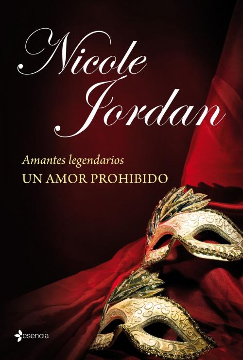 Cover of the book Amantes legendarios. Un amor prohibido by Nicole Jordan, Grupo Planeta