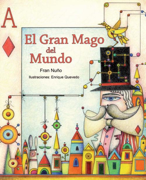 Cover of the book El gran mago del mundo (The Great Magician of the World) by Fran Nuño, Cuento de Luz