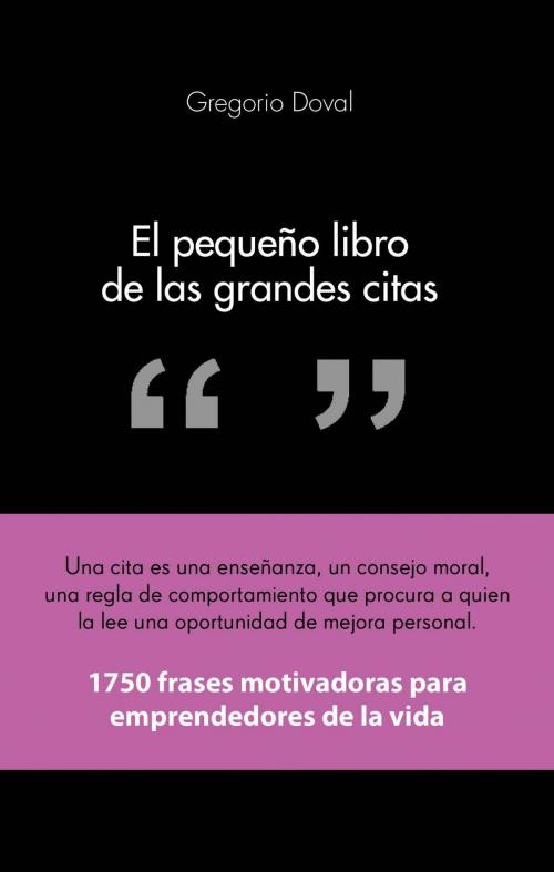 Cover of the book El pequeño libro de las grandes citas by Gregorio Doval Huecas, Grupo Planeta