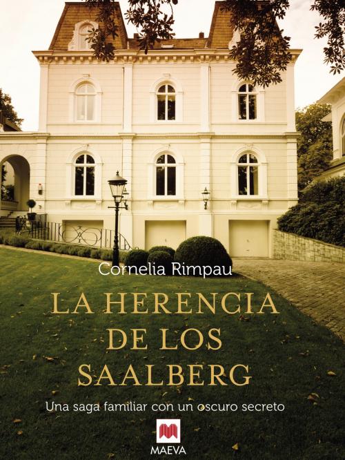 Cover of the book La herencia de los Saalberg by Cornelia Rimpau, Maeva Ediciones