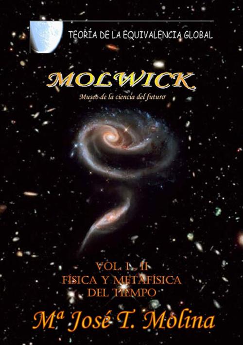 Cover of the book Física y Metafísica del Tiempo by José Tiberius, Molwick