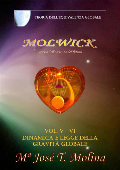 Cover of the book Dinamica e Legge della Gravità Globale by José Tiberius, Molwick