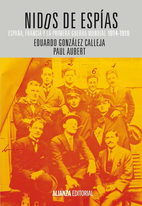 Cover of the book Nidos de espías by Eduardo González Calleja, Paul Aubert, Alianza Editorial