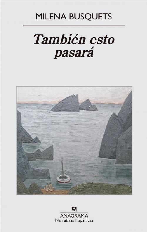 Cover of the book También esto pasará by Milena Busquets, Editorial Anagrama