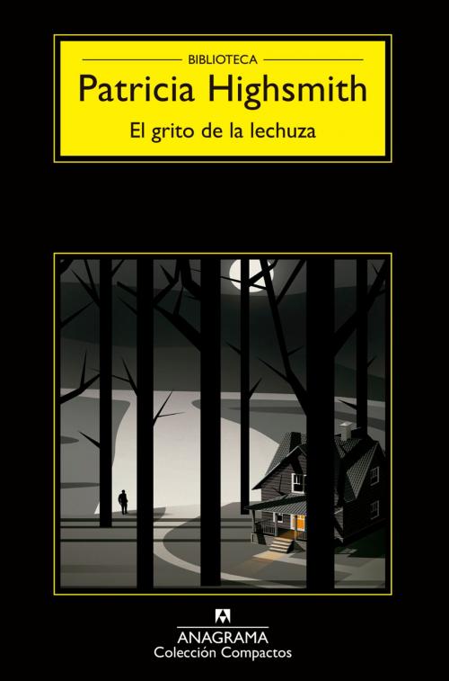 Cover of the book El grito de la lechuza by Patricia Highsmith, Editorial Anagrama