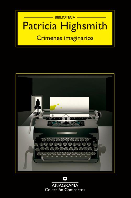 Cover of the book Crímenes imaginarios by Patricia Highsmith, Editorial Anagrama