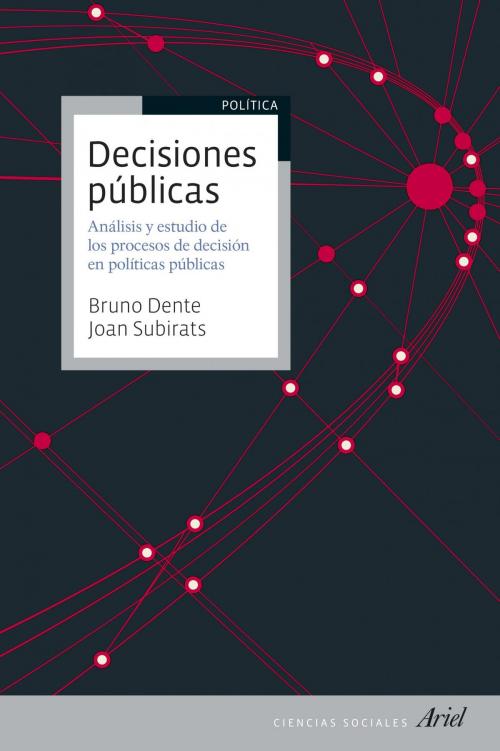 Cover of the book Decisiones públicas by Bruno Dente, Joan Subirats Humet, Grupo Planeta
