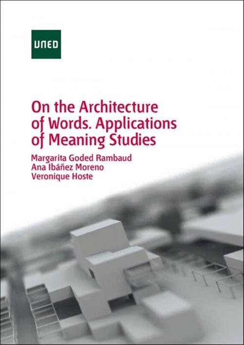 Cover of the book On the architecture of words. Applications of meaning studies by Margarita Goded Rambaud, Ana Ibáñez Moreno, Veronique Hoste, Sil Mattens, Peter de Coninck, UNED