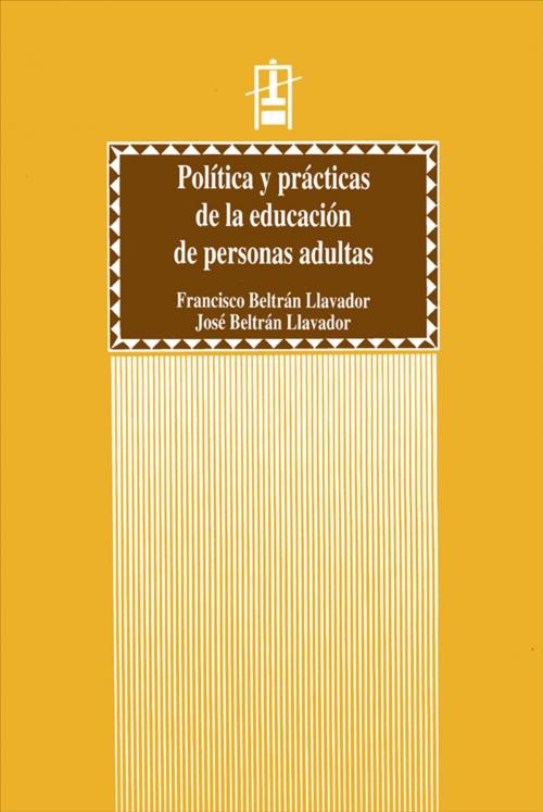 Cover of the book Política y prácticas de la educación de personas adultas by José Beltrán Llavador, Francisco Beltrán Llavador, U. Valencia