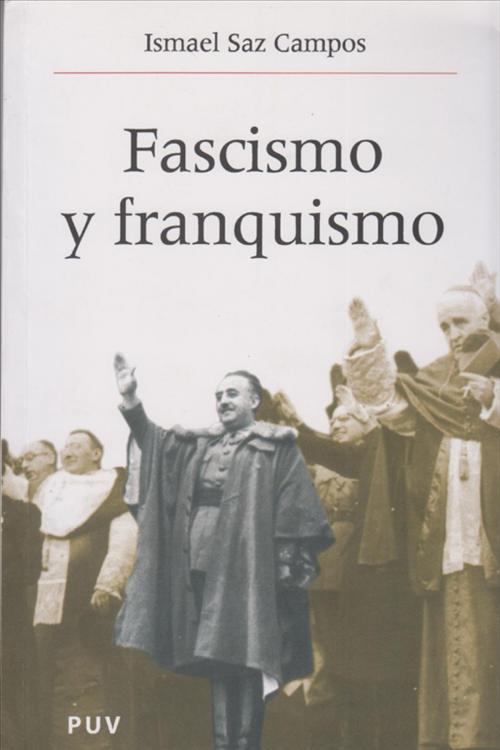 Cover of the book Fascismo y franquismo by Ismael Saz, U. Valencia