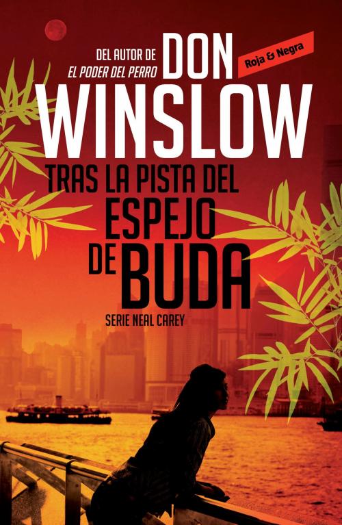 Cover of the book Tras la pista del espejo de Buda (Los misterios de Neal Carey 2) by Don Winslow, Penguin Random House Grupo Editorial España